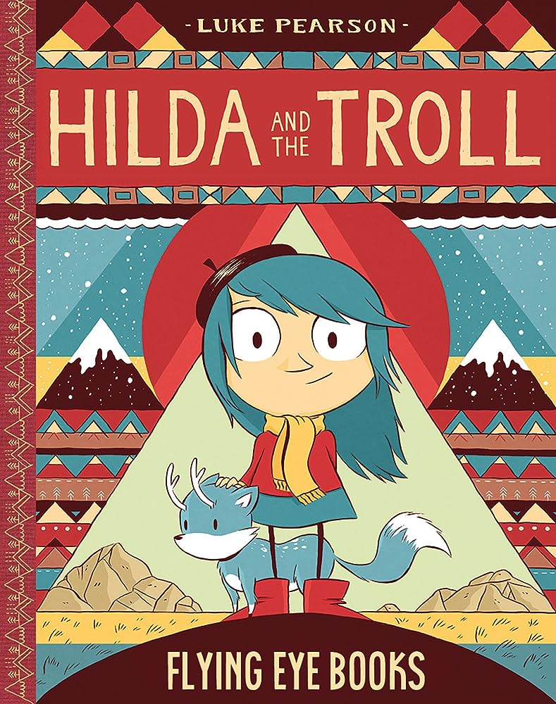 Hilda and the Troll by Luke Pearson