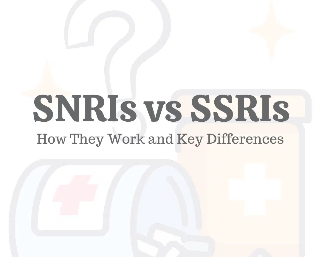 SSRI and SNRI An Insight into the Difference in Detail