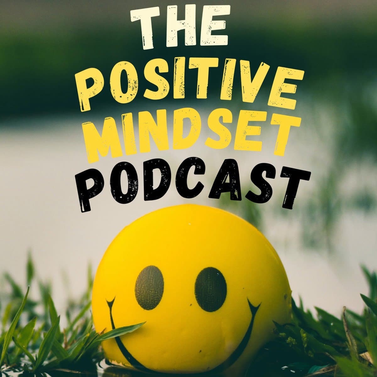 The Positive Mindset