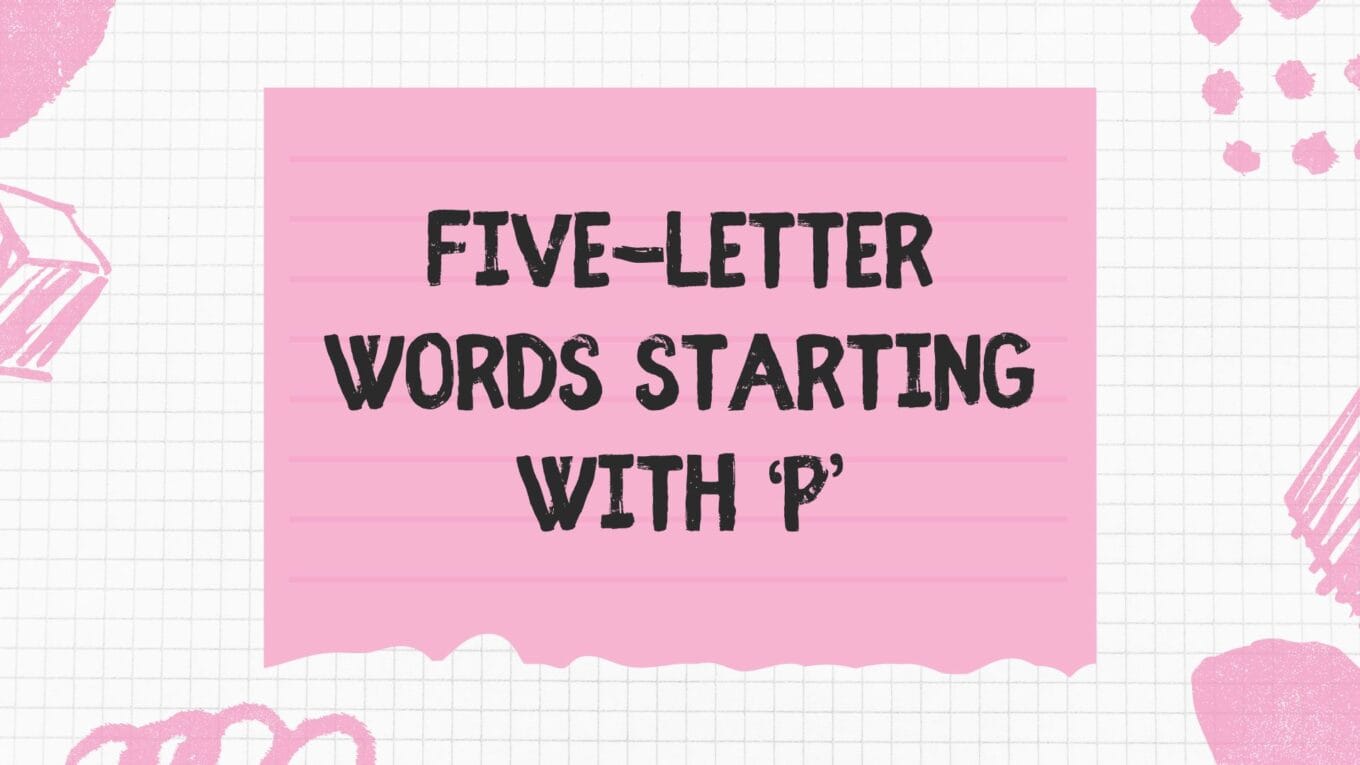 5 Letter words that starts with P