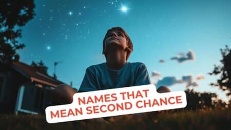 Beautiful Names that Mean Second Chance