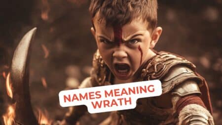 Bold Choices for Names Meaning Wrath