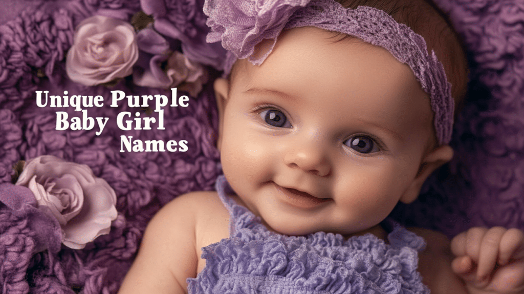 Creative and Unique Girl Names That Mean Purple