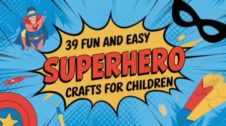 Fun and Easy Superhero Crafts for Children