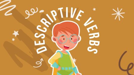 Powerful Descriptive Verbs to Elevate Your Writing