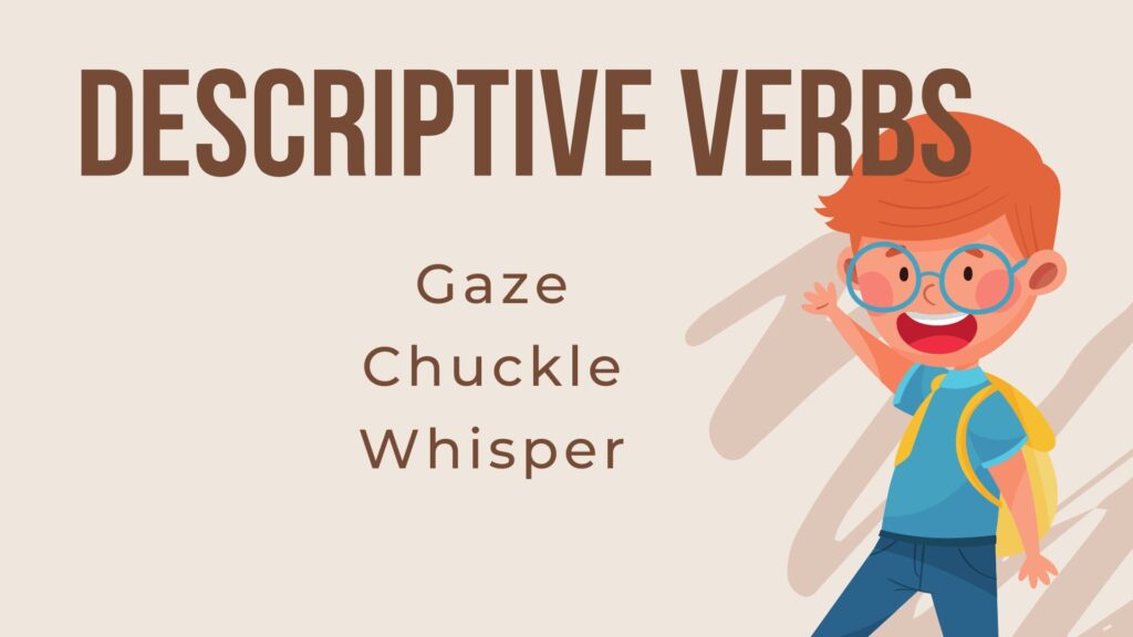 What Are Descriptive Verbs?